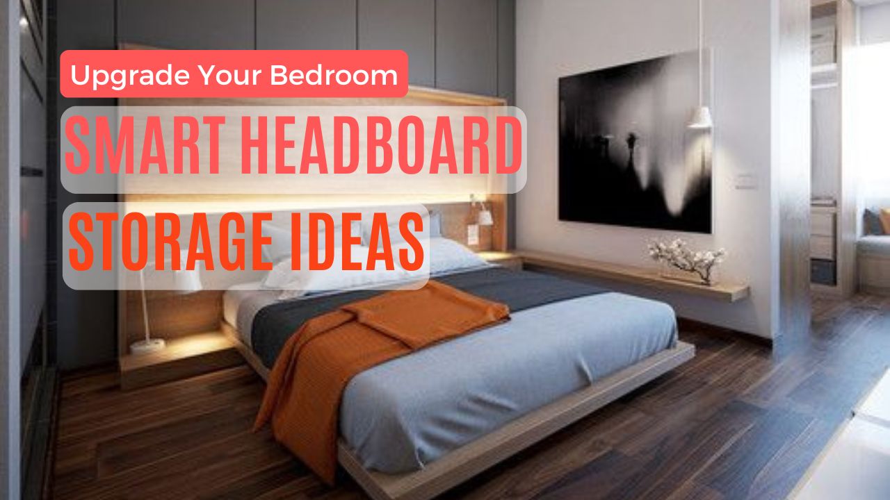 Upgrade Your Bedroom: Smart Headboard Storage Ideas